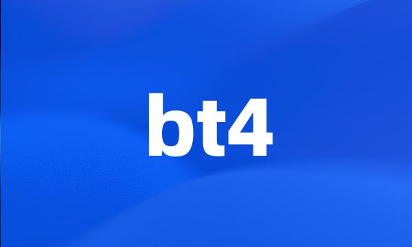 bt4