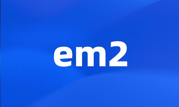 em2