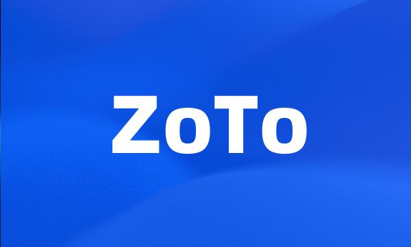 ZoTo