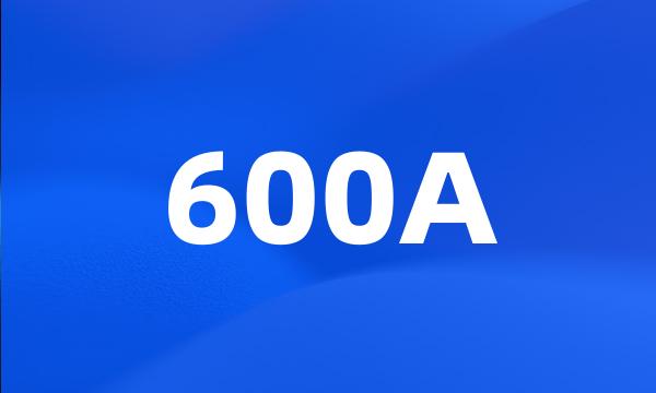 600A