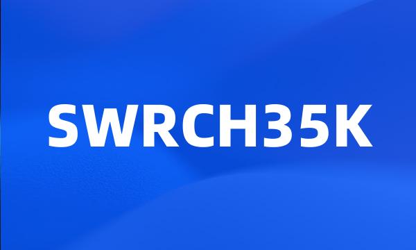 SWRCH35K