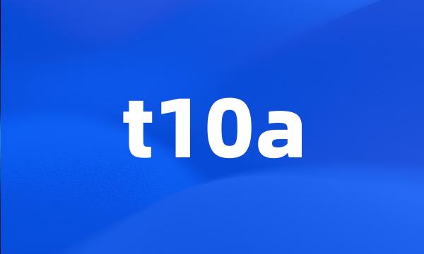 t10a