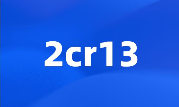 2cr13