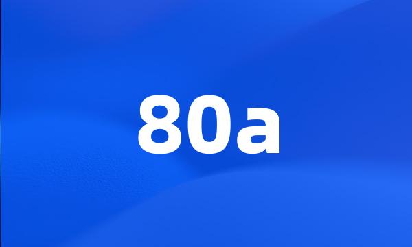 80a