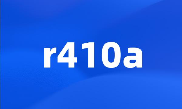 r410a