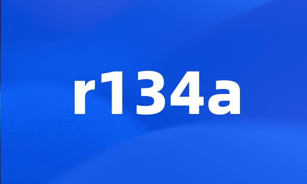 r134a