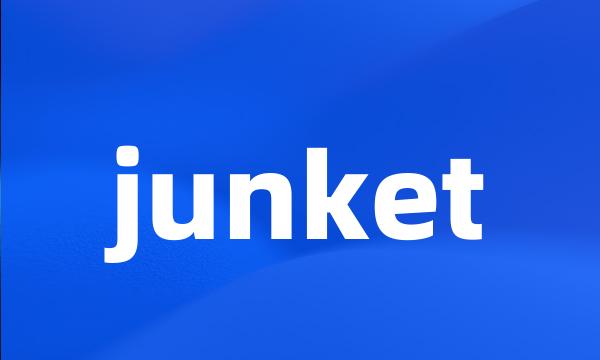 junket