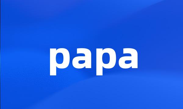 papa