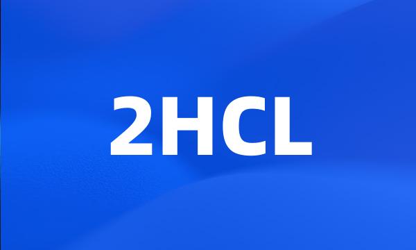 2HCL