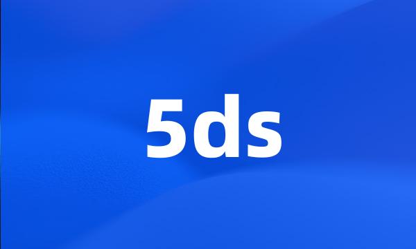 5ds