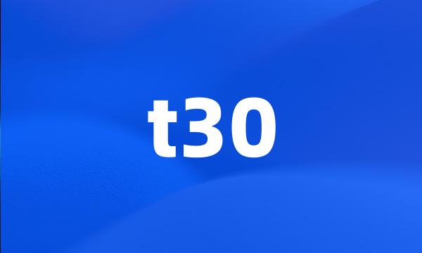 t30