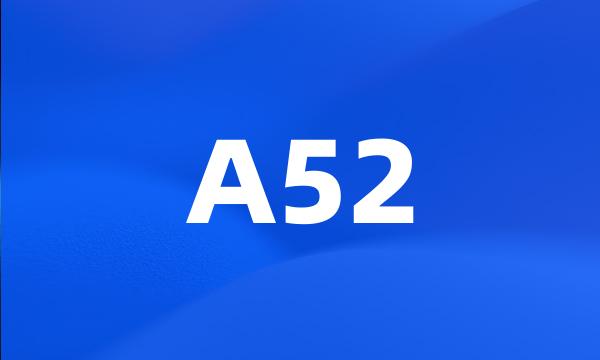 A52