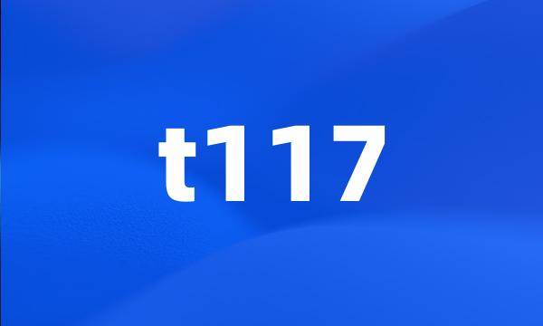 t117