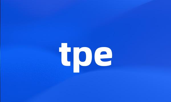 tpe