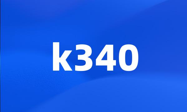 k340