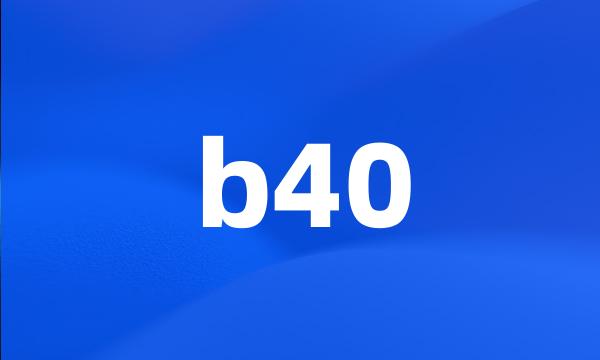 b40