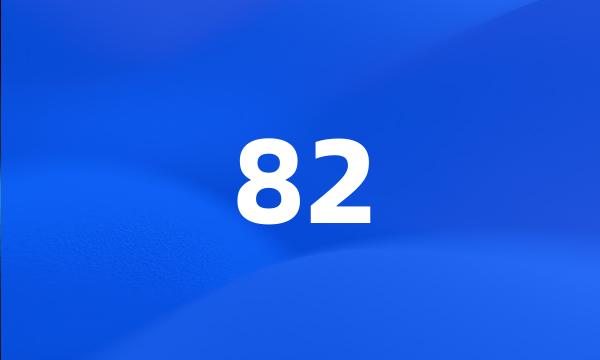 82