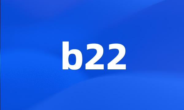 b22