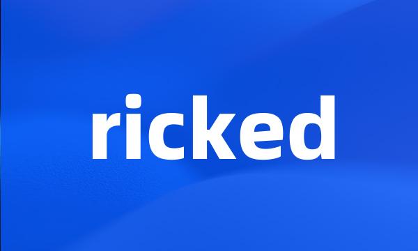 ricked