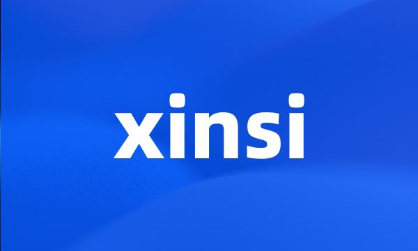 xinsi