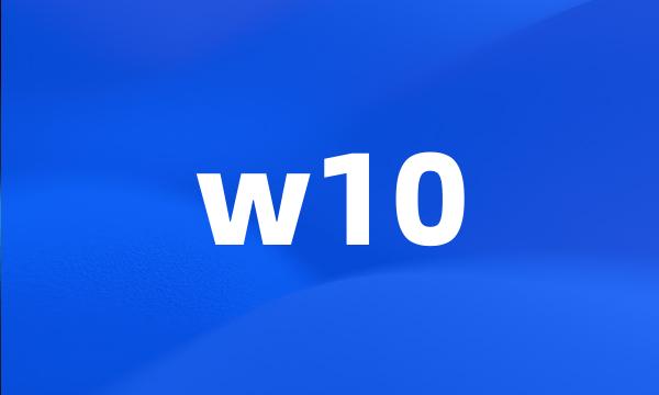 w10