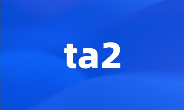 ta2