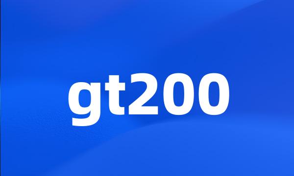 gt200