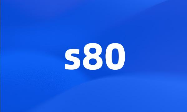 s80