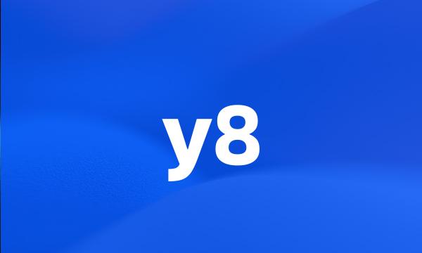 y8