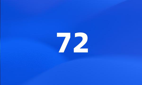 72