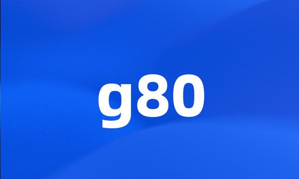 g80