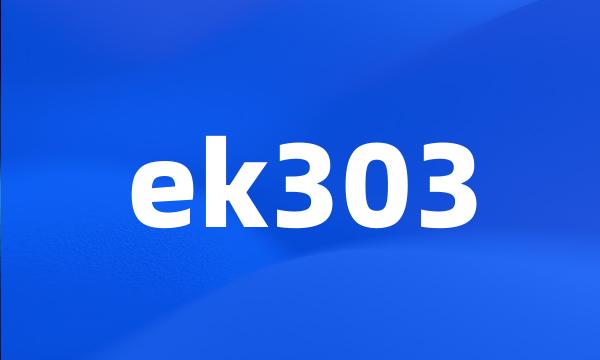 ek303