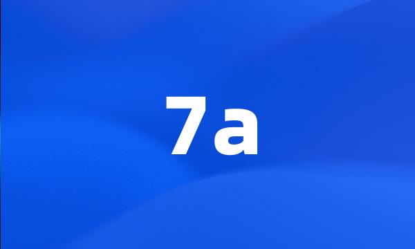 7a