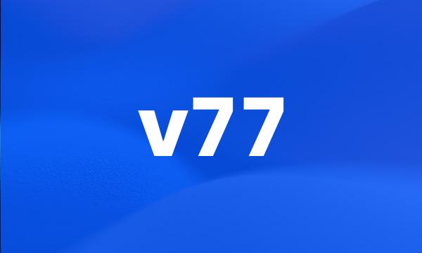 v77