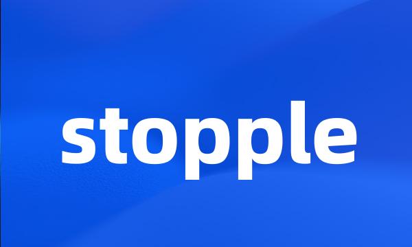 stopple