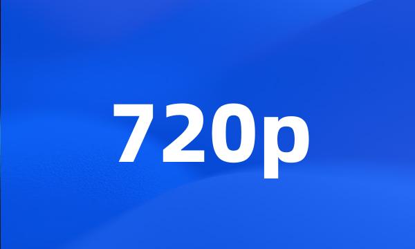 720p