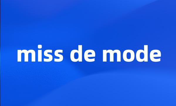 miss de mode