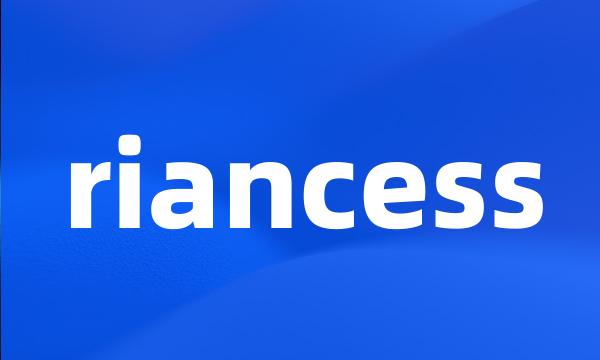 riancess