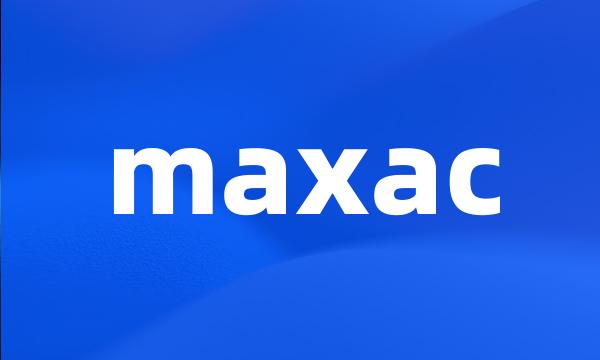 maxac