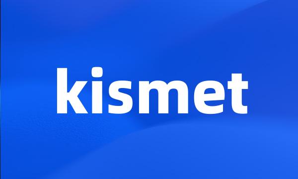 kismet