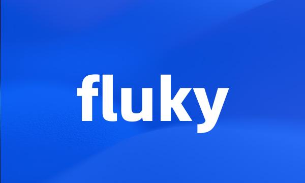 fluky