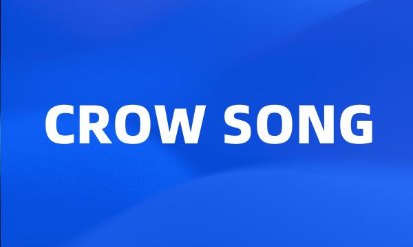 CROW SONG