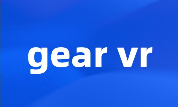 gear vr