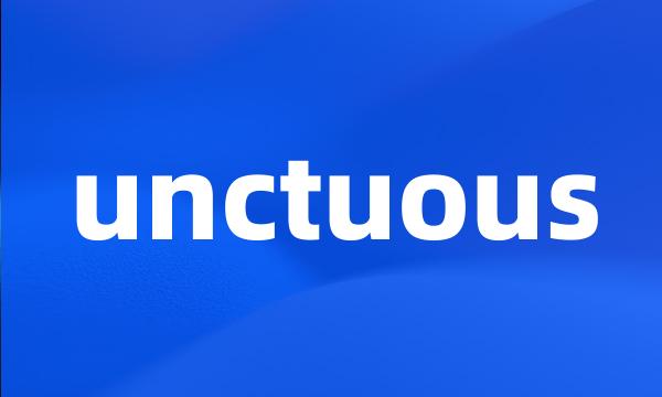 unctuous