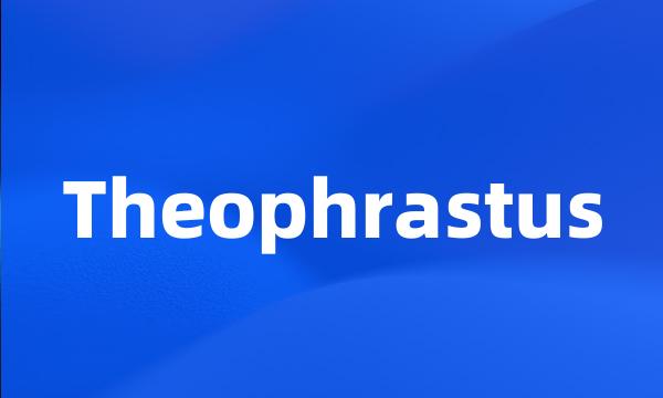 Theophrastus