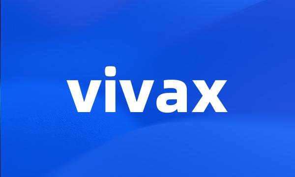 vivax