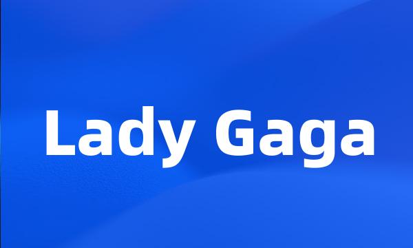 Lady Gaga