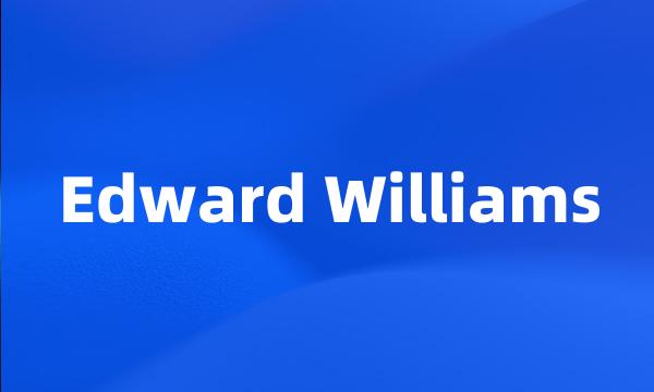 Edward Williams