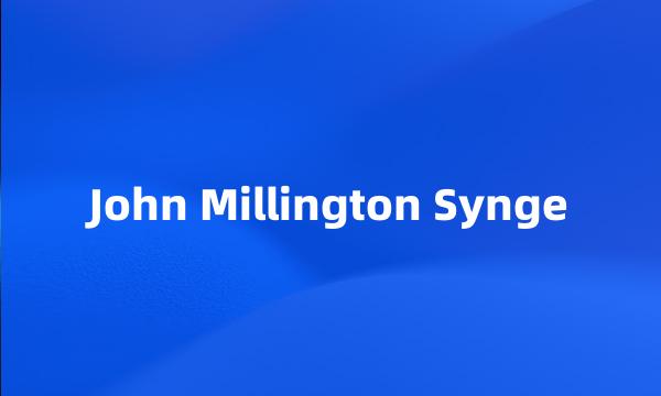 John Millington Synge