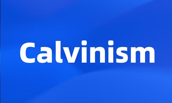 Calvinism